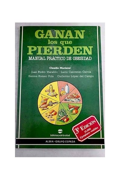 Ganan los que pierden. Manual Práctico de Obesidad.